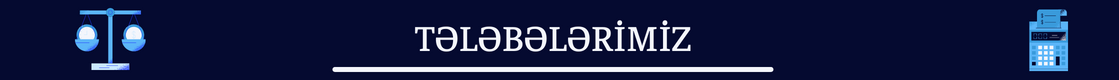 TƏLƏBƏLƏRİMİZ